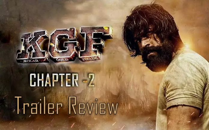 KGF CHAPTER 2 TRAILER REVIEW