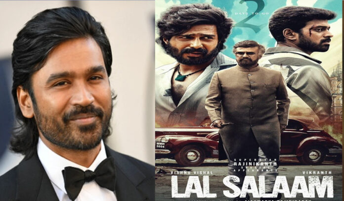 “Dhanush’s Admirable Gesture Reacts to ‘Lal Salaam’ Trailer with Supportive Grace”